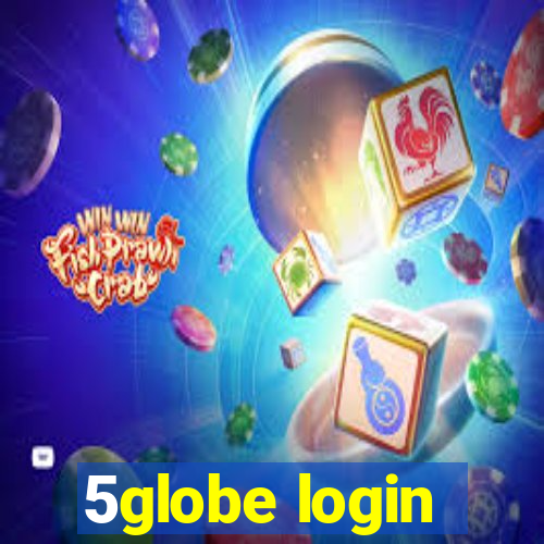 5globe login